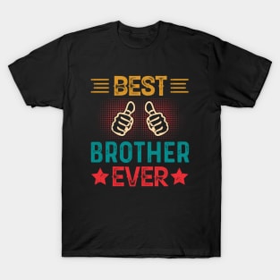 Best Brother Ever T-Shirt